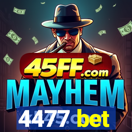 4477 bet
